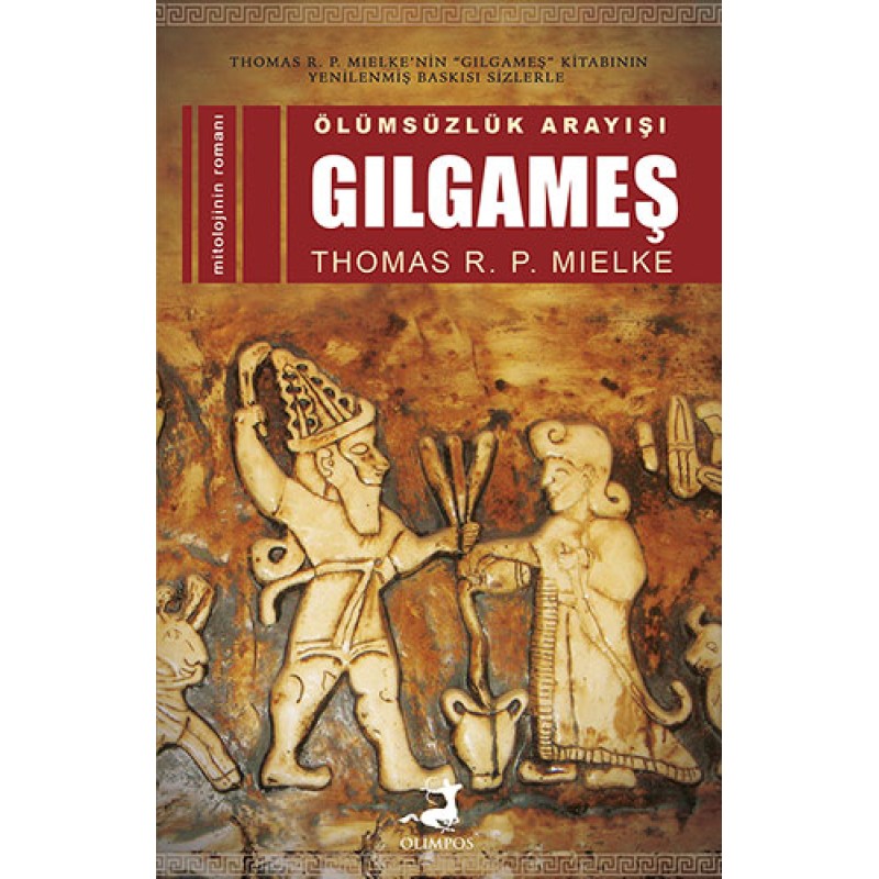 Ölümsüzlük Arayışı Gılgameş Ölümsüzlük Arayışı Gılgameş