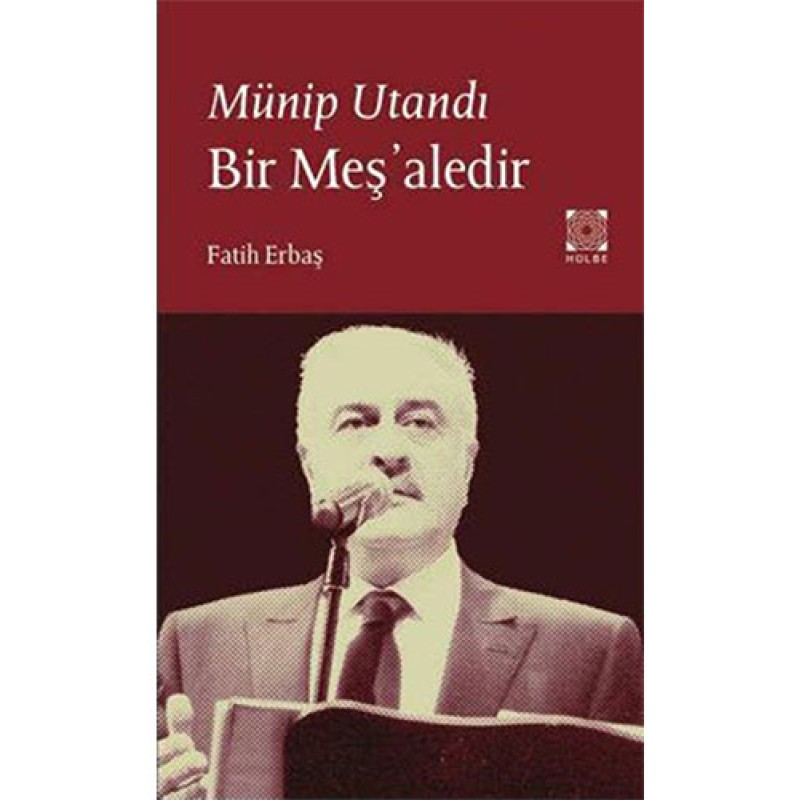 Münip Utandı Bir Meş'aledir