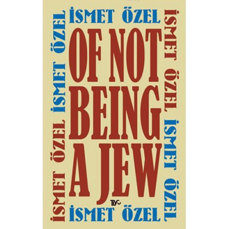 Of Not Being A Jew (Ciltli)
