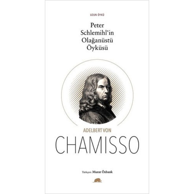 Peter Schlemihl'in Olağanüstü Öyküsü Peter Schlemihl'in Olağanüstü Öyküsü