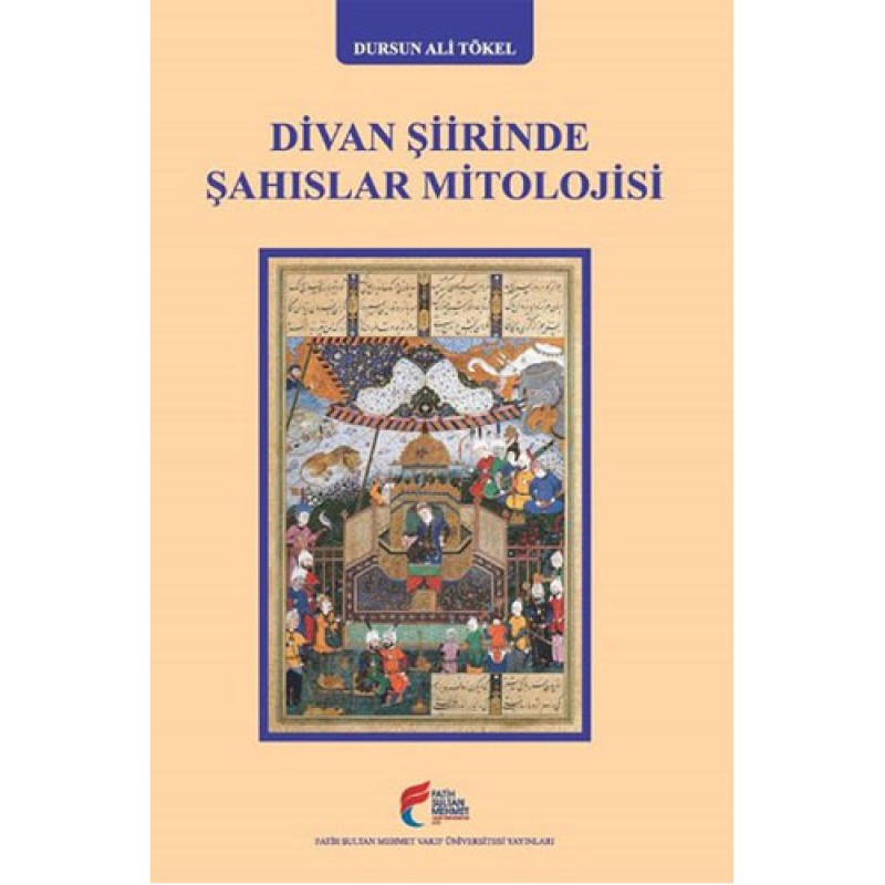 Divan Şiirinde Şahıslar Mitolojisi