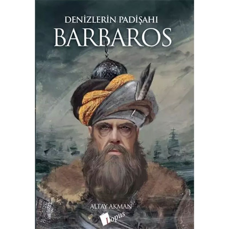 Denizlerin Padişahı Barbaros