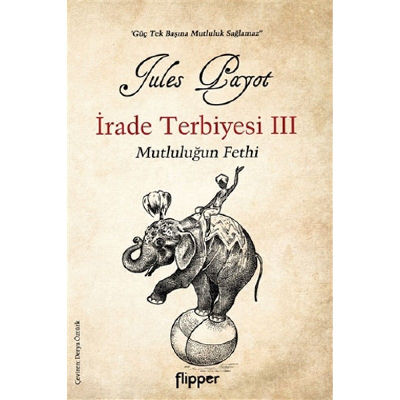 İrade Terbiyesi 3 - Mutluluğun Fethi