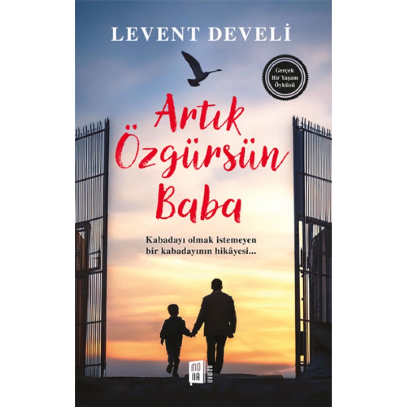 Artık Özgürsün Baba