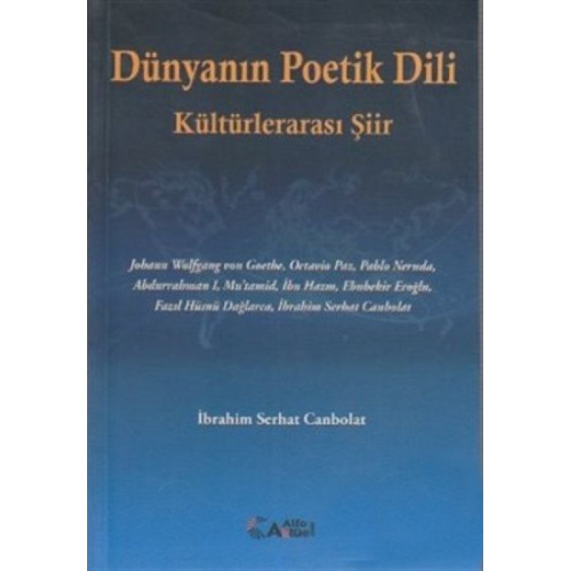 Dünyanın Poetik Dili Kültürlerarası Şiir Dünyanın Poetik Dili Kültürlerarası Şiir